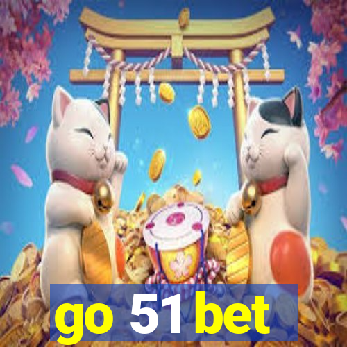 go 51 bet